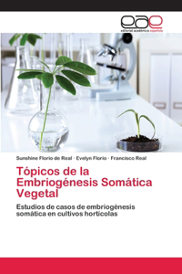 Tópicos de la Embriogénesis Somática Vegetal