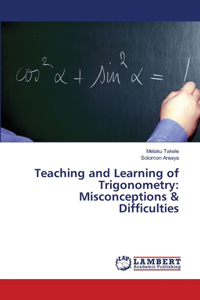 Teaching and Learning of Trigonometry
