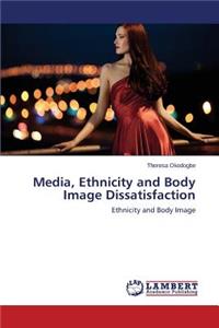 Media, Ethnicity and Body Image Dissatisfaction