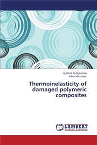 Thermoinelasticity of damaged polymeric composites