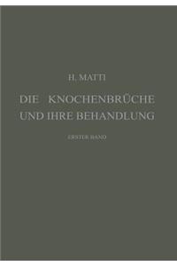Die Knochenbrüche und ihre Behandlung