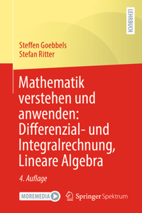 Mathematik Verstehen Und Anwenden: Differenzial- Und Integralrechnung, Lineare Algebra