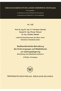 Reaktionskinetische Betrachtung Des Sintervorganges Und Möglichkeiten Zur Leistungssteigerung: Entwicklung Eines Schachtsinterverfahrens