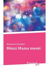 Mészi Mama meséi