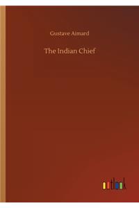 The Indian Chief