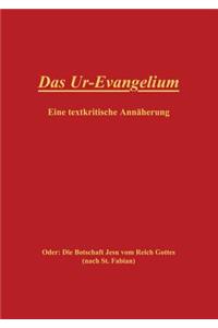 Ur-Evangelium, Eine textkritische Annäherung