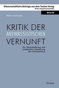 Kritik Der Antirassistischen Vernunft