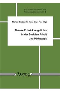 Neuere Entwicklungslinien in Der Sozialen Arbeit Und Padagogik