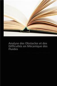 Analyse Des Obstacles Et Des Difficultés En Mécanique Des Fluides