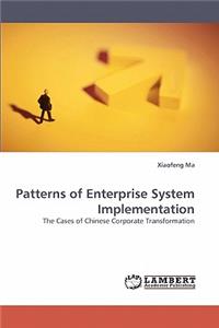 Patterns of Enterprise System Implementation