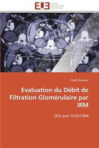 Evaluation du débit de filtration glomérulaire par irm