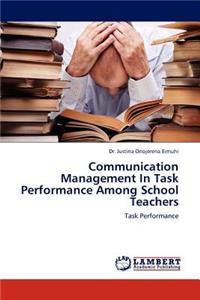 Communication Management in Task Performance Among School Teachers