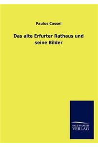 Das alte Erfurter Rathaus und seine Bilder
