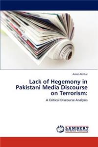 Lack of Hegemony in Pakistani Media Discourse on Terrorism