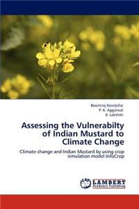 Assessing the Vulnerabilty of Indian Mustard to Climate Change