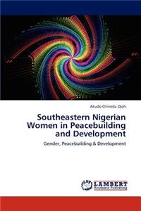 Southeastern Nigerian Women in Peacebuilding and Development