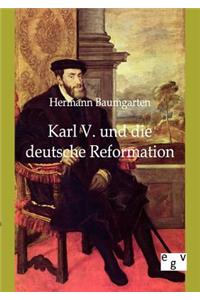 Karl V. und die deutsche Reformation