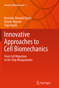 Innovative Approaches to Cell Biomechanics