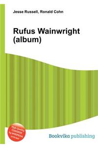 Rufus Wainwright (Album)