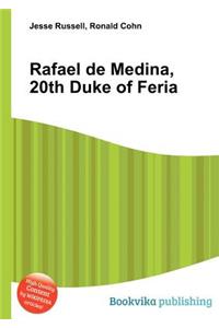 Rafael de Medina, 20th Duke of Feria
