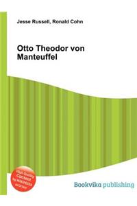 Otto Theodor Von Manteuffel