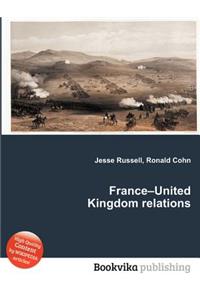 France-United Kingdom Relations
