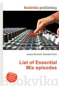 List of Essential Mix Episodes