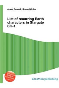 List of Recurring Earth Characters in Stargate Sg-1