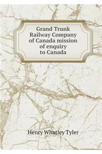 Grand Trunk Railway Company of Canada Mission of Enquiry to Canada