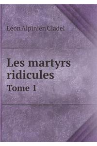 Les Martyrs Ridicules Tome 1