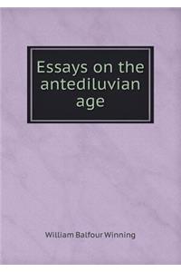 Essays on the antediluvian age