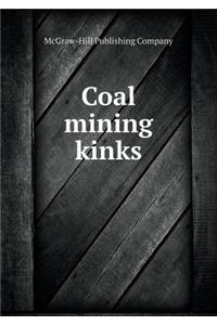 Coal Mining Kinks