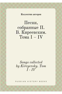 Songs Collected by Kireyevsky. Tom I - IV