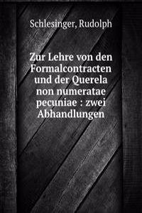 Zur Lehre von den Formalcontracten und der Querela non numeratae pecuniae