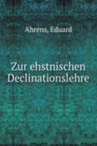 Zur ehstnischen Declinationslehre