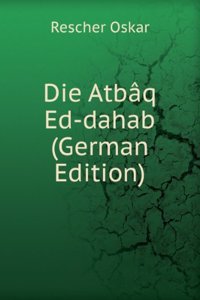 Die Atbaq Ed-dahab (German Edition)