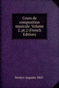 Cours de composition musicale  Volume 2, pt.2 (French Edition)