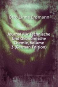 Journal Fur Technische Und Okonomische Chemie, Volume 3 (German Edition)