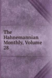 Hahnemannian Monthly, Volume 28