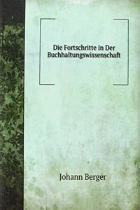 Die Fortschritte in Der Buchhaltungswissenschaft