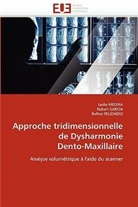 Approche tridimensionnelle de dysharmonie dento-maxillaire