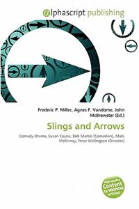 Slings and Arrows