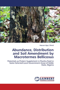 Abundance, Distribution and Soil Amendment by Macrotermes Bellicosus