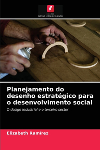 Planejamento do desenho estratégico para o desenvolvimento social