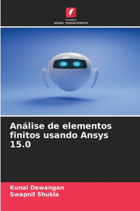 Análise de elementos finitos usando Ansys 15.0