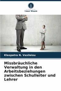 Missbräuchliche Verwaltung in den Arbeitsbeziehungen zwischen Schulleiter und Lehrer