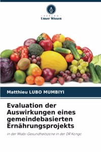 Evaluation der Auswirkungen eines gemeindebasierten Ernährungsprojekts