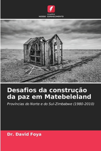 Desafios da construção da paz em Matebeleland