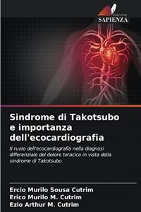 Sindrome di Takotsubo e importanza dell'ecocardiografia