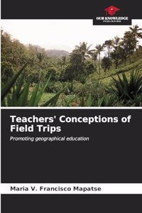Teachers' Conceptions of Field Trips